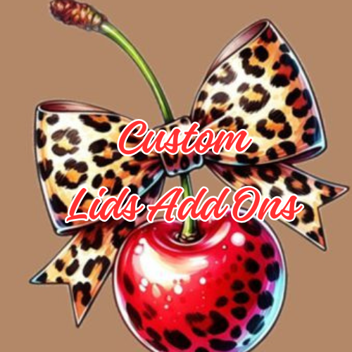 Custom Lids Add Ons